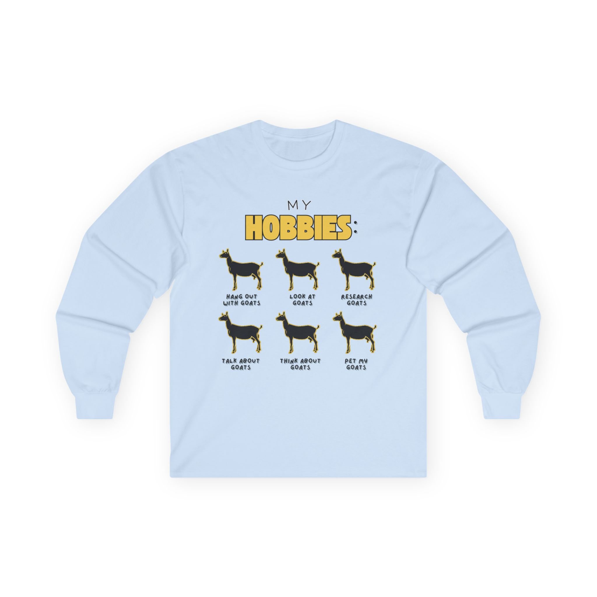 Unisex Long Sleeve T-Shirt -  Dairy Goats Are My Hobby