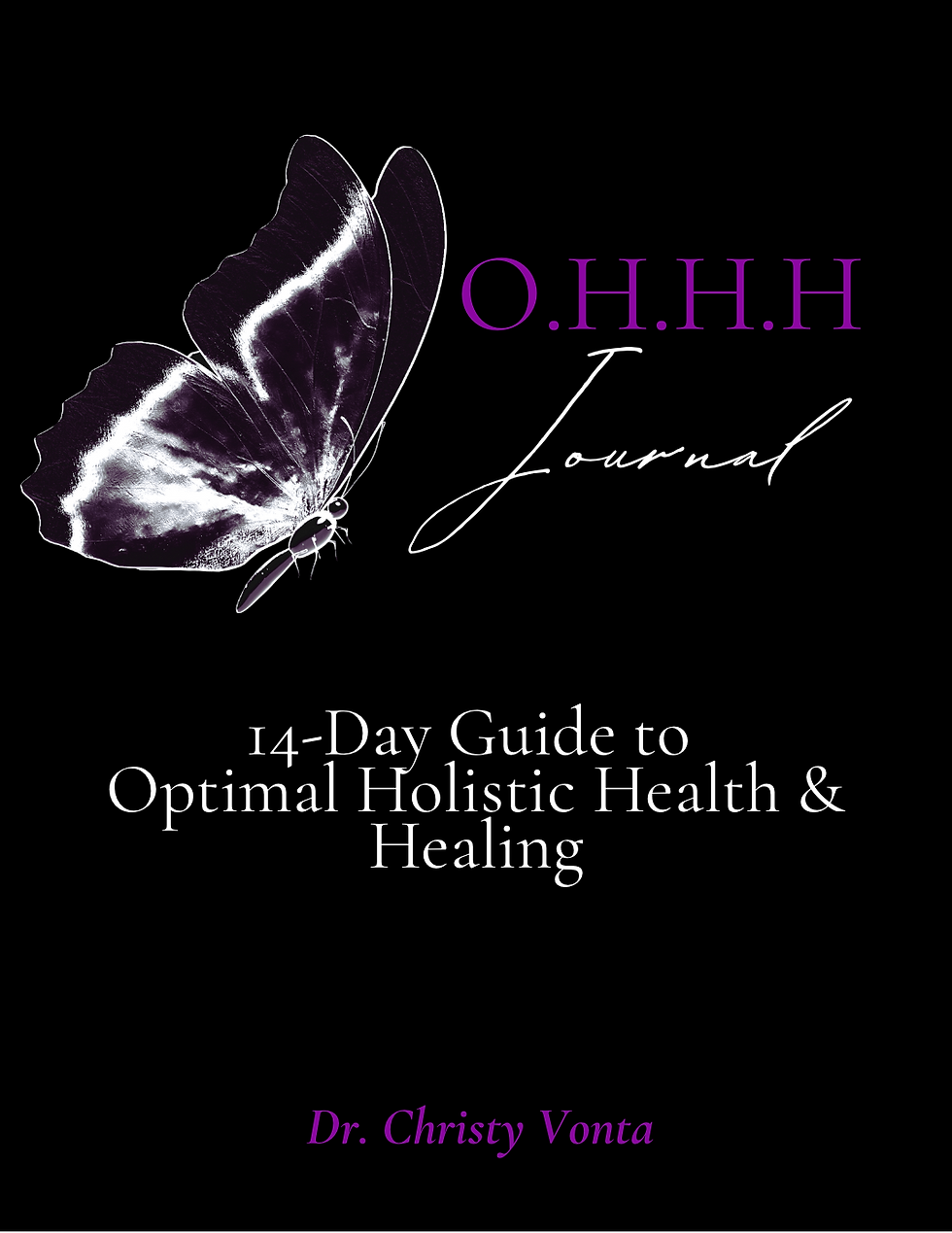 O.H.H.H. - 14 Day Guide to Optimal Holistic Health & Healing