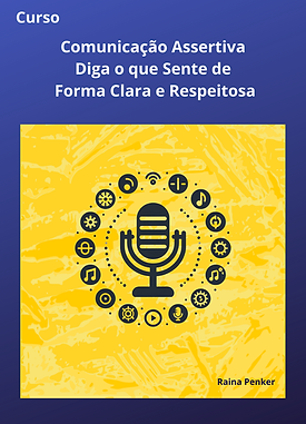 Capa do curso Comunicação Assertiva: Diga o Que sente de Forma Clara e Respeitosa