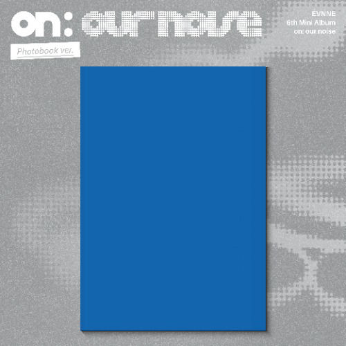 EVNNE - on : our noise (photobook ver)
