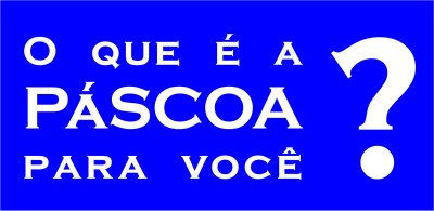 Páscoa: Tempo de Recomeço