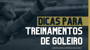 Dicas para Treinamentos de Goleiros