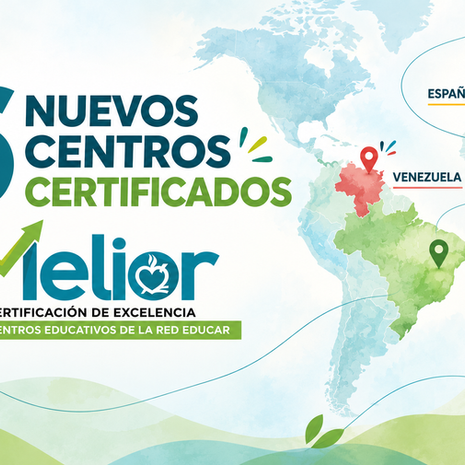 Seis centros de la Red EDUCAR obtienen la Certificación de Excelencia MELIOR