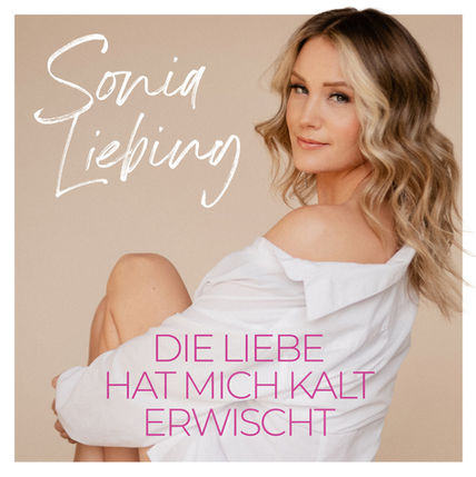 Sonia Liebing Die-Liebe-hat-mich-kalt-erwischt