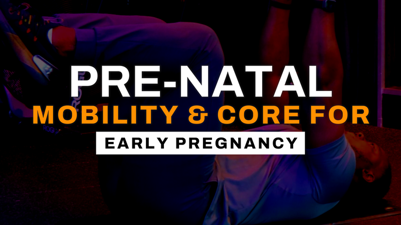 Pre-Natal Mobility & Core For Early Pregnancy