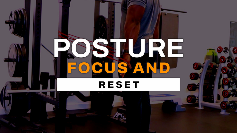 Posture Focus and Reset 