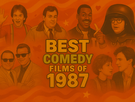 Actors in comedic roles centered around bold text: "Best Comedy Films of 1987." Orange background with hearts and stars.
