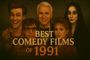 Five people smiling in portrait against dark background. Text reads "BEST COMEDY FILMS OF 1991" in bold letters.