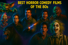 Fantasy creatures and characters from 80s horror-comedies gather with dramatic expressions. Text reads "Best Horror Comedy Films of the 80s."