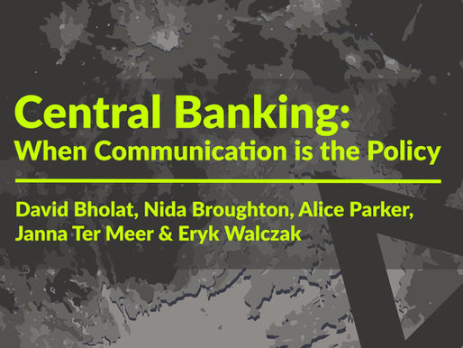 Central Banking: When Communication is the Policy