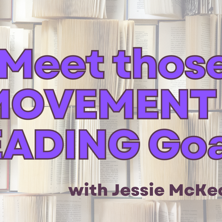 Meet Those Movement and Reading Goals!
