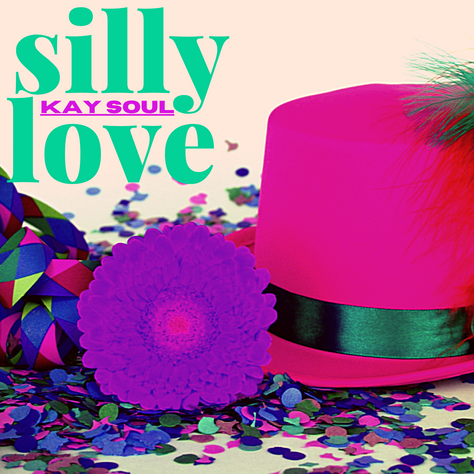 Kay Soul - 'Silly Love'