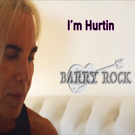 Barry Rock - 'I'm Hurtin'