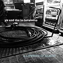PK and the In-Betweens - 'Almost'
