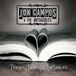 Jon Campos & The Incurables Release Debut EP - 'Tragic Tales And Lullabies'