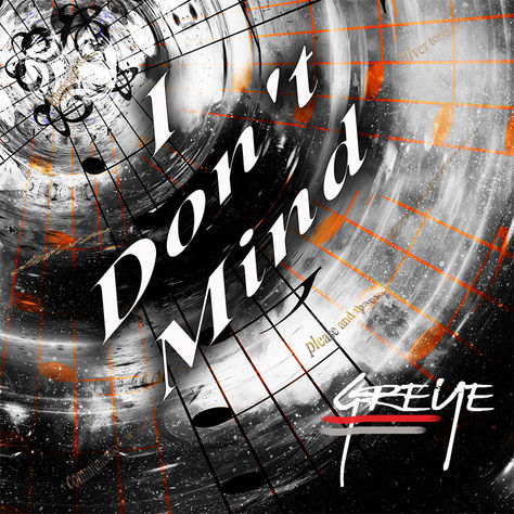 Greye - 'I Don't Mind'