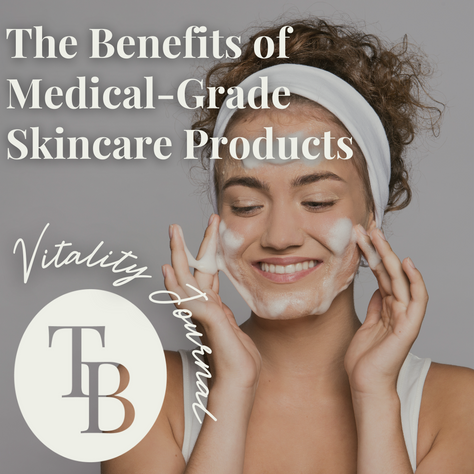 The Benefits of Medical-Grade Skincare Products
