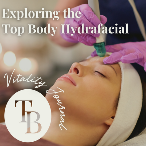 Exploring Top Body Hydrafacial