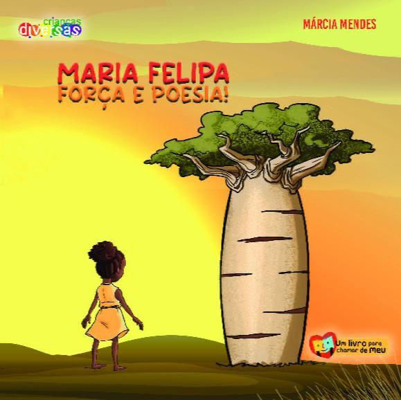Maria Felipa - Força e Poesia