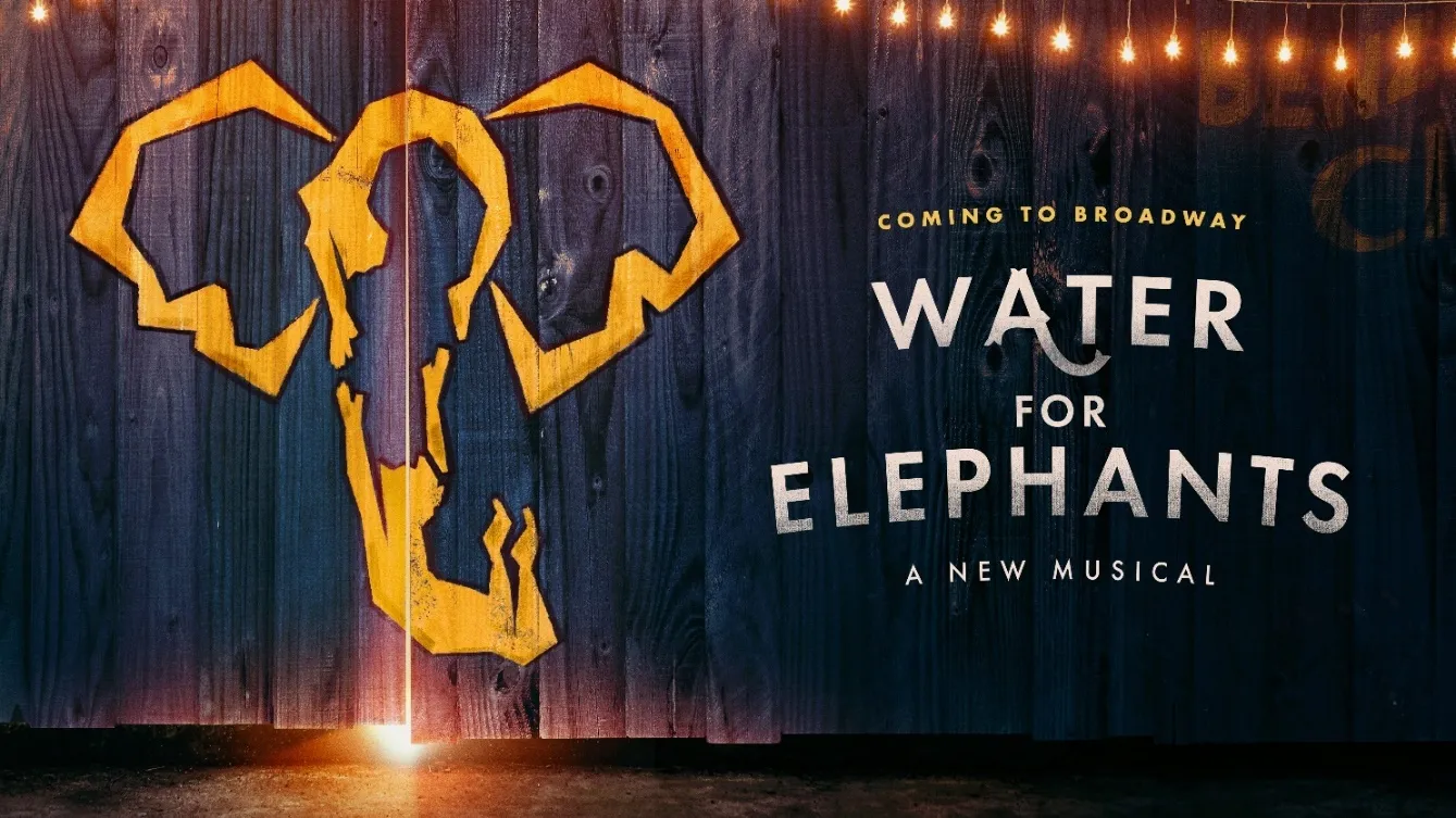 Water For Elephants ! A spectacle-filled new musical on Broadway