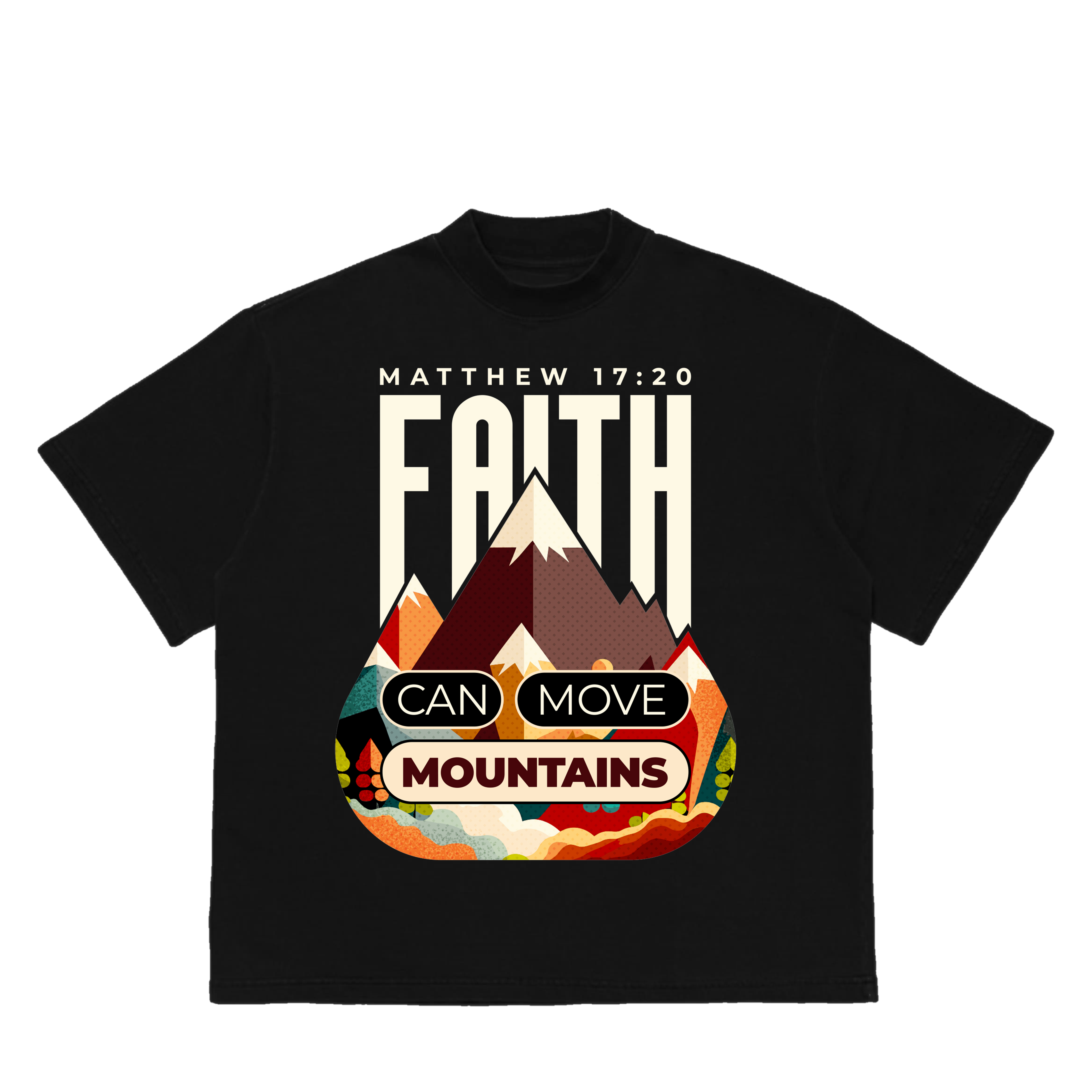 FAITH CAN MOVE THE MOUNTAIN | Oversized