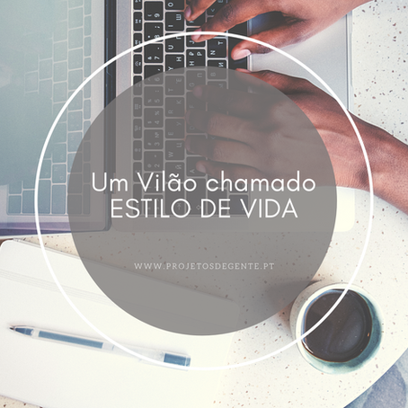 Um Vilão chamado “Estilo de Vida”