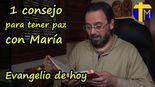 Evangelio de hoy Sábado 20 junio 2026. 1 consejo para tener paz con María (Mt 6,24-34) 