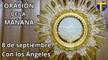 Oración de la mañana. 8 de septiembre.
