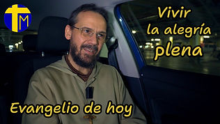 Evangelio de hoy 7 mayo 2026. Vivir la alegría plena (Jn 15,9-11).jpg