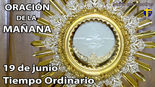 Oración de la mañana. 19 de junio.