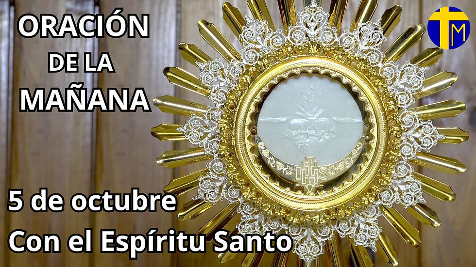 Oración de la mañana. 5 de octubre.