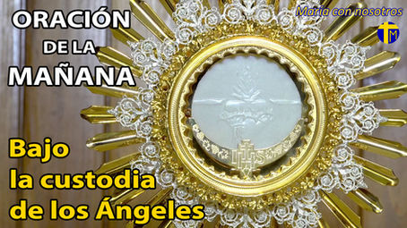 Oración de la mañana. 21 octubre 2025.
