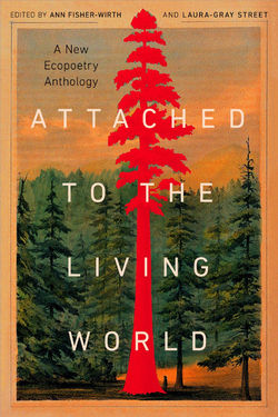 Attached to the Living World: A New Ecopoetry Anthology