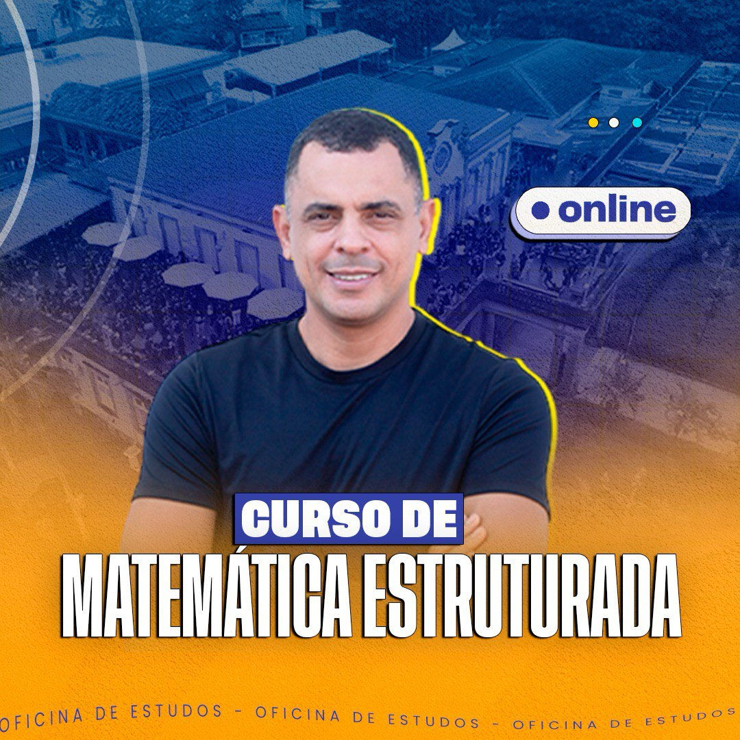 MATEMÁTICA ESTRUTURADA - DA BASE AO TOPO