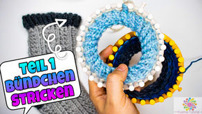 Kntting Loom Socken Stricken - Basic Teil 1 Bündchen | 2 Varianten