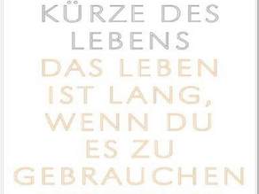 Buchtipp: „Von der Kürze des Lebens“ (De Brevitate Vitae)