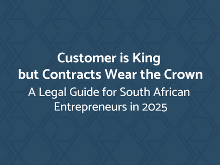 Blue graphic banner with diamond pattern and white text reading "Customer is King but Contracts Wear the Crown – A Legal Guide for South African Entrepreneurs in 2025"