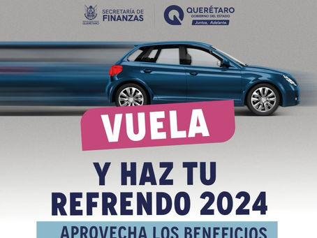 Programa de Control y Seguridad Vial en Querétaro se beneficia con Refrendo Vehicular 2024