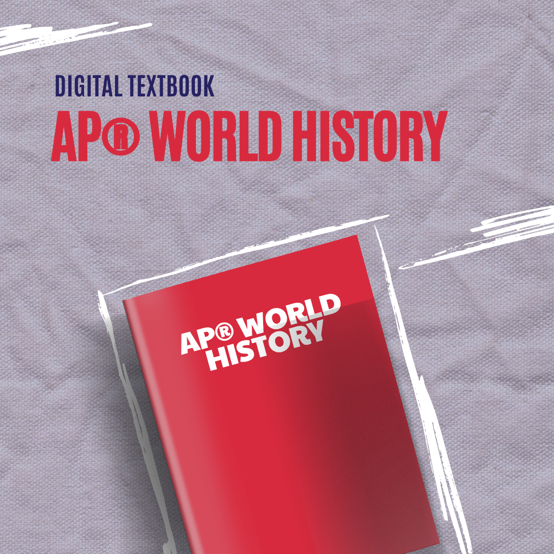 AP® World History Digital Textbook