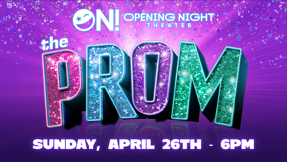 ON! Theater's "The Prom" (Sunday, 6PM)