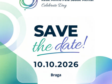 Braga recebe encontro dedicado à Saúde Mental, à Arte e à Prescrição Social no Minho