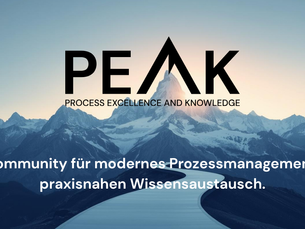 PEAK - Process Excellence and Knowledge Die Community für modernes Prozessmanagement und praxisnahen Wissensaustausch.