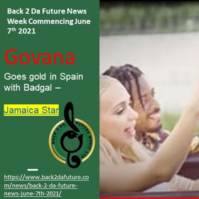 Back 2 Da Future News June 7th 2021