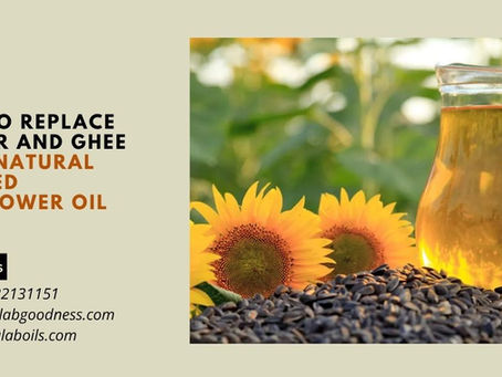 Tips to Replace Butter and Ghee with Natural Refined Sunflower Oil