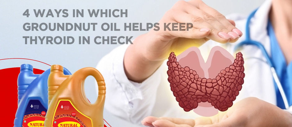 4 ways in which groundnut oil helps keep thyroid in check