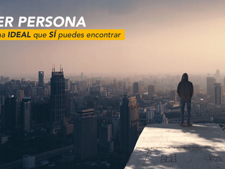 Buyer persona: La persona ideal que SÍ puedes encontrar
