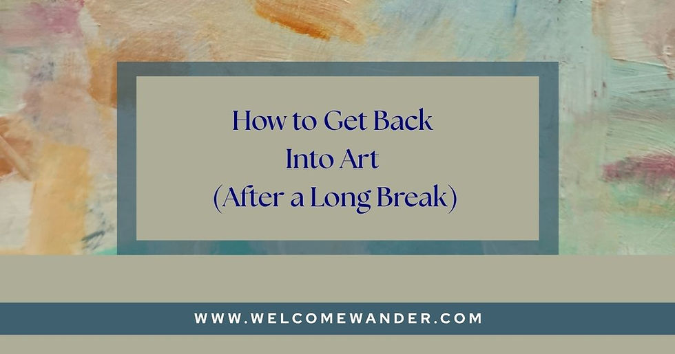 Painting with text: How to get back into art (after a long break)