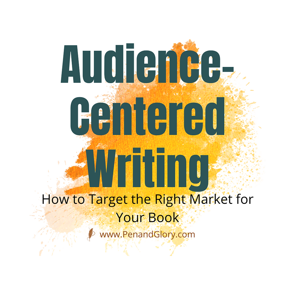 Writing to Market: How to Target The Right Audience for Your Book