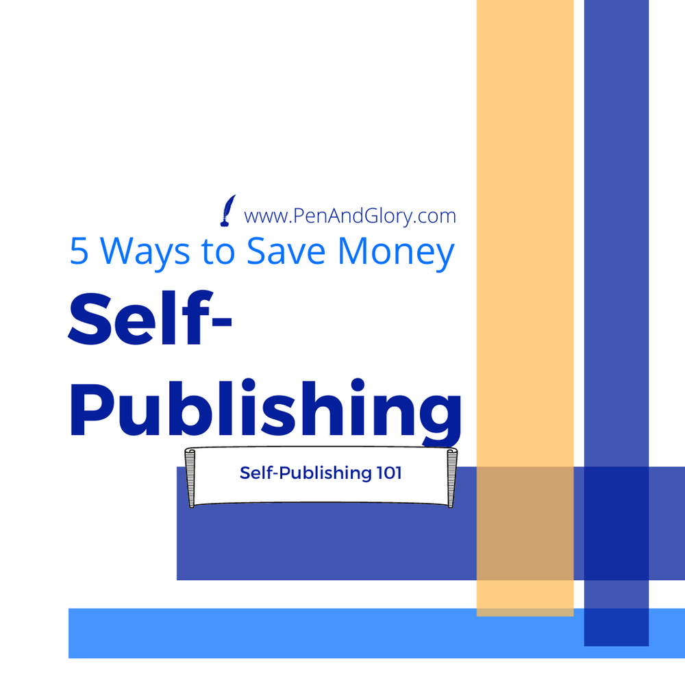 5 Ways to Save Money while Self-Publishing