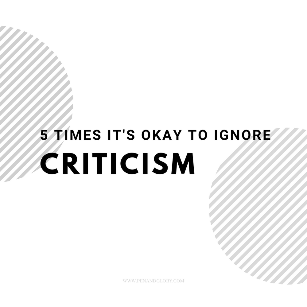 5 Times It's Okay to Ignore Criticism